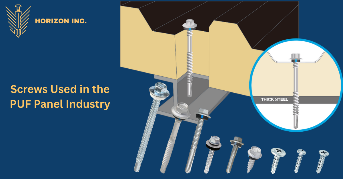 Screws Used in the PUF Panel Industry