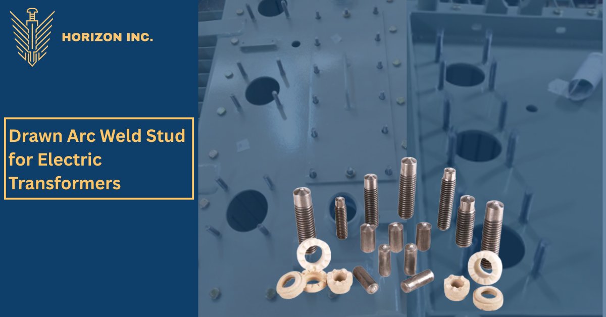 Drawn Arc Weld Studs for the Electrical Transformer Industry