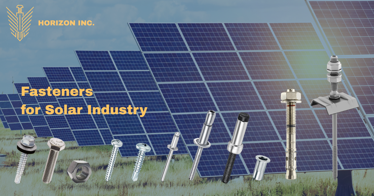 Fasteners for the Solar Industry: Small Components, Critical Performance